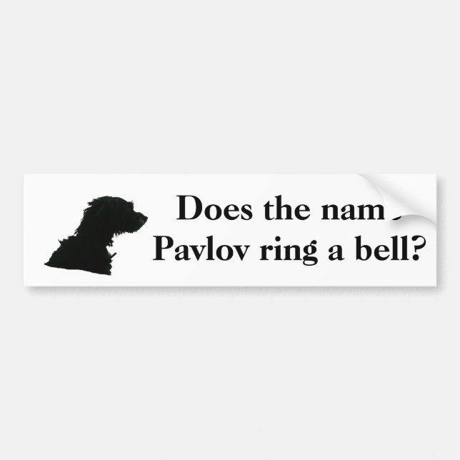 Does the name Pavlov ring a bell? Bumper Sticker (Front)