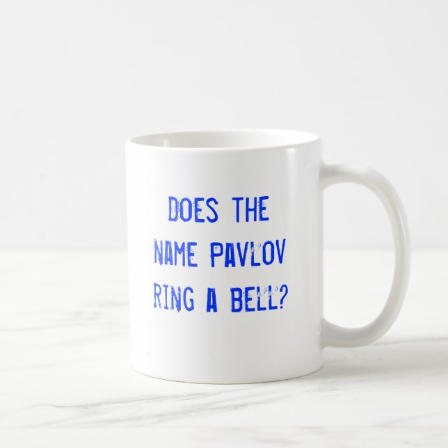 Does the name Pavlov ring a bell? Coffee Mug (Right)