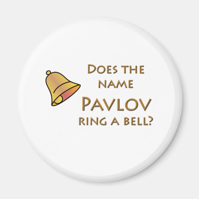 Does the Name Pavlov Ring a Bell? Magnet (Front)