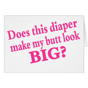 Does This Diaper Make My butt Look