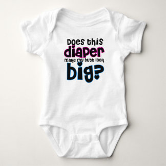 Does This Diaper Make My Butt Look Big? Baby Bodysuit