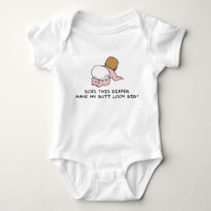 Does this diaper make my butt look big? Baby Shirt