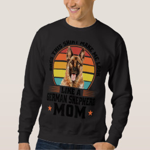 Does This German Shepherd Mum Dog Pet Owner Sweatshirt