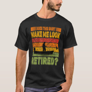 Does This  Make Me Look Retired Retro  Retirement  T-Shirt