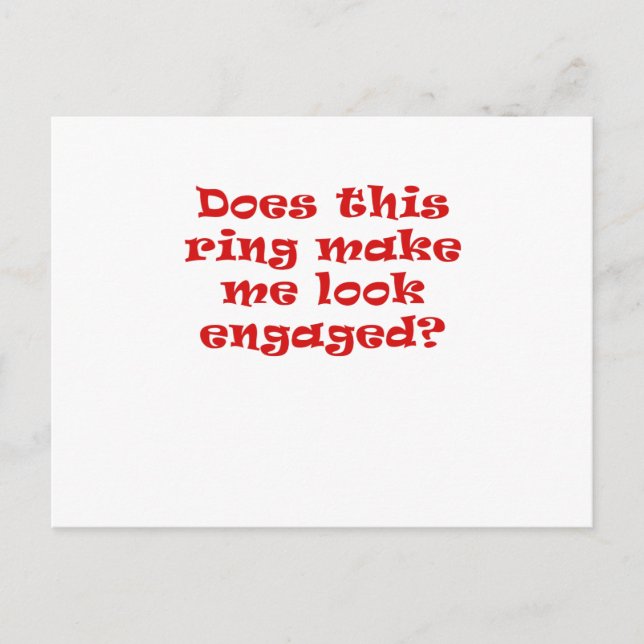 Does This Ring Make Me Look Engaged Announcement Postcard (Front)