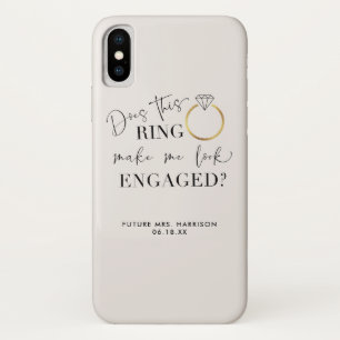 DOES THIS RING Make Me Look Engaged Calligraphy iPhone X Case