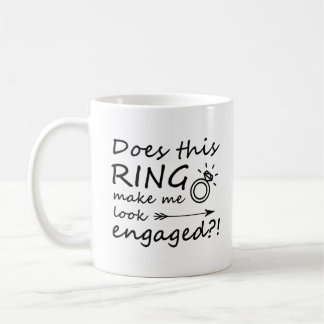 Does this ring make me look engaged? coffee mug