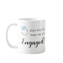 Does this Ring Make me Look Engaged Funny Wedding