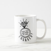 Does This Ring Make Me Look Engaged? Mug