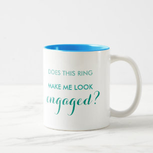 Does this ring make me look engaged mug. Two-Tone coffee mug
