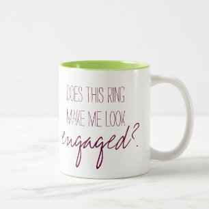 Does this ring make me look engaged mug. Two-Tone coffee mug