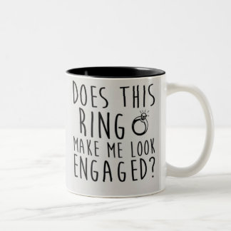 Does this ring make me look engaged? Two-Tone coffee mug