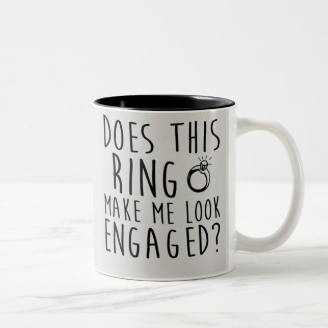 Does this ring make me look engaged? Two-Tone coffee mug (Right)