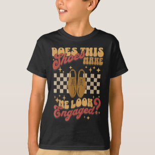 Does This Scute Ss Cute Sss Make Me Look Engaged, T-Shirt