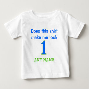 Does This Shirt Make Me Look 1?