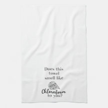 Does this Towel Smell Like Chloroform to you?
