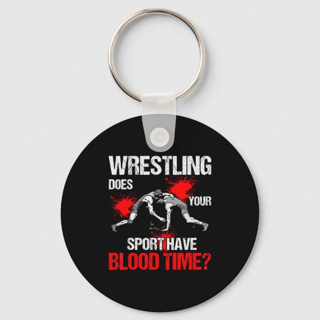 Does Your Srt Have Blood Time Funny Wrestling Love Key Ring (Front)