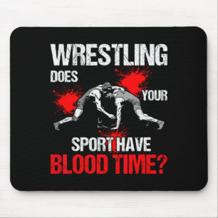 Does Your Srt Have Blood Time Funny Wrestling Love Mouse Mat