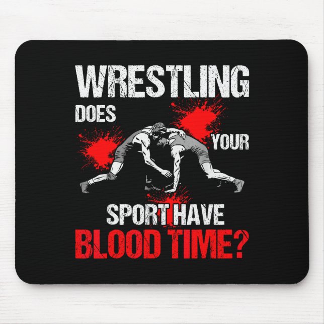 Does Your Srt Have Blood Time Funny Wrestling Love Mouse Mat (Front)