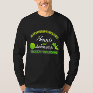 Doesnt Involve Tennis Chicken Wings Sports Fan T-Shirt