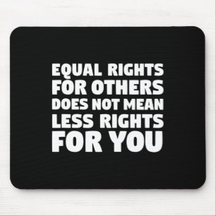 Doesn't Mean Less Rights For You Protest Resist Ma Mouse Mat