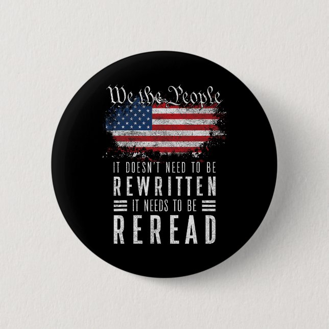 Doesn't Need To Be Rewritten It Needs To Be Reread 6 Cm Round Badge (Front)