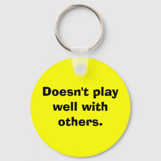Doesn't play well with others. key ring