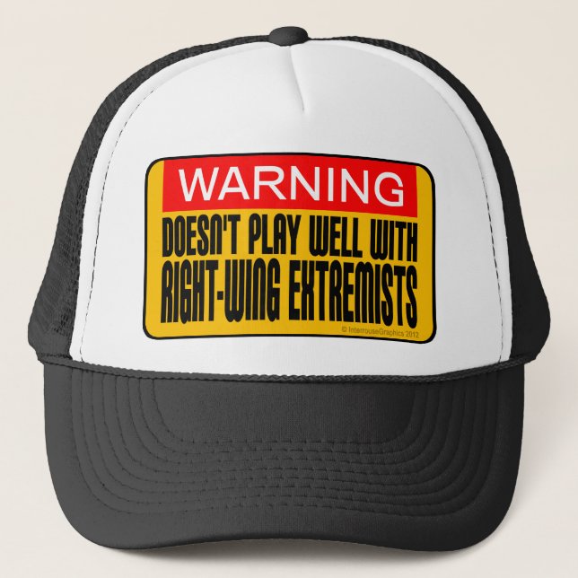 Doesn't Play Well With Right-Wing Extremists Trucker Hat (Front)
