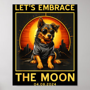 Dog 2024 Total Solar Eclipse Embrace Moon Funny Do Poster