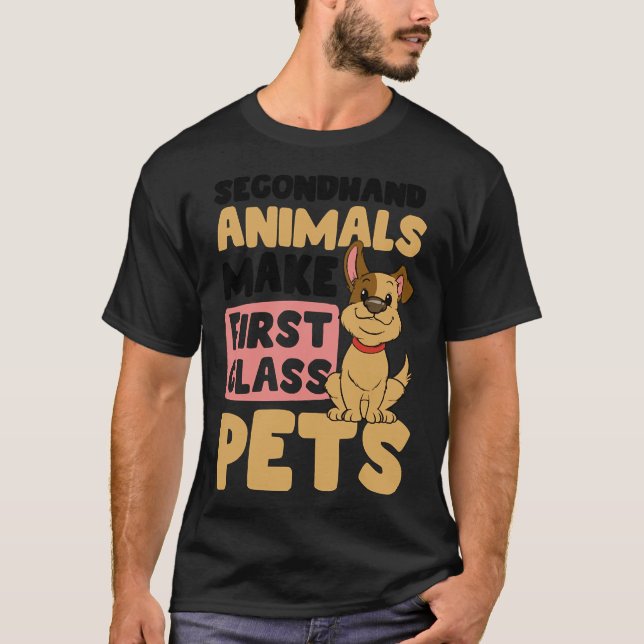 Dog Adoption  Secondhand Animals First Class Frien T-Shirt (Front)