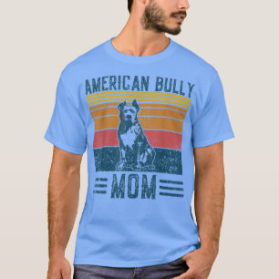 Dog American Bully MomVintage American Bully Mum T-Shirt