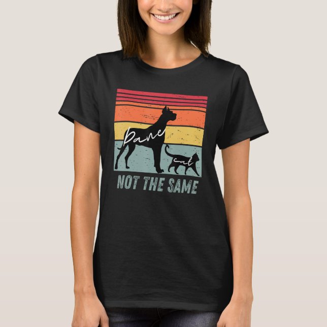 Dog and Cat  Great Dane Not The Same Humorous T-Shirt (Front)