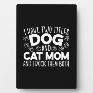 Dog And Cat Mum Mothers Day Best Mum Ever Animal Plaque