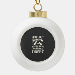 Dog and Cat Religion Quote Ceramic Ball Christmas Ornament