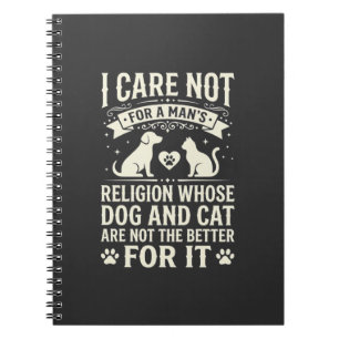 Dog and Cat Religion Quote Notebook