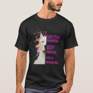 Dog Argentino Are A Girls Best Friend Funny Dog Ma T-Shirt