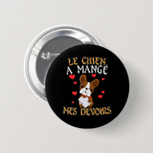 Dog Ate My Homework - Learning French Quote 6 Cm Round Badge