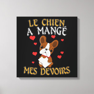 Dog Ate My Homework - Learning French Quote Canvas Print