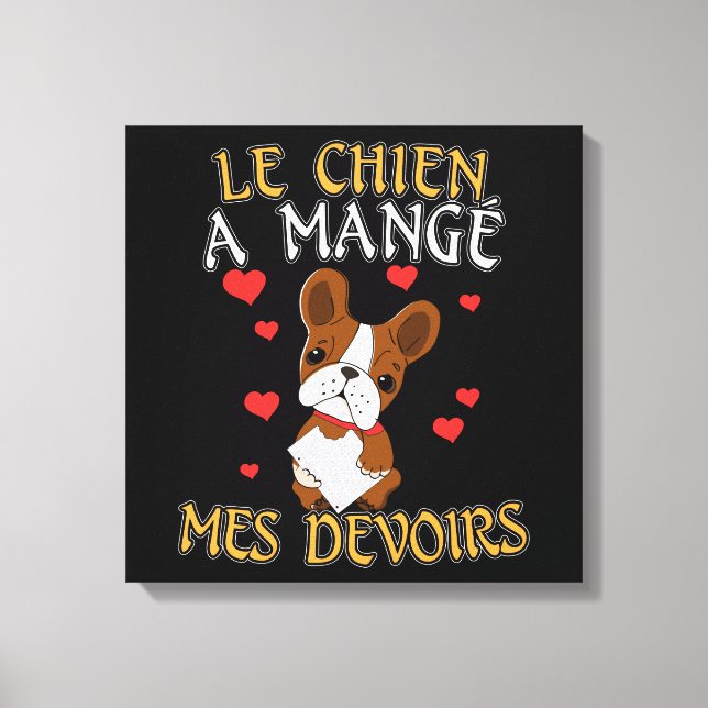 Dog Ate My Homework - Learning French Quote Canvas Print (Front)