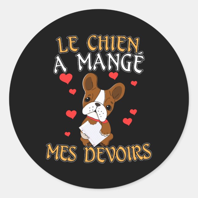 Dog Ate My Homework - Learning French Quote Classic Round Sticker (Front)