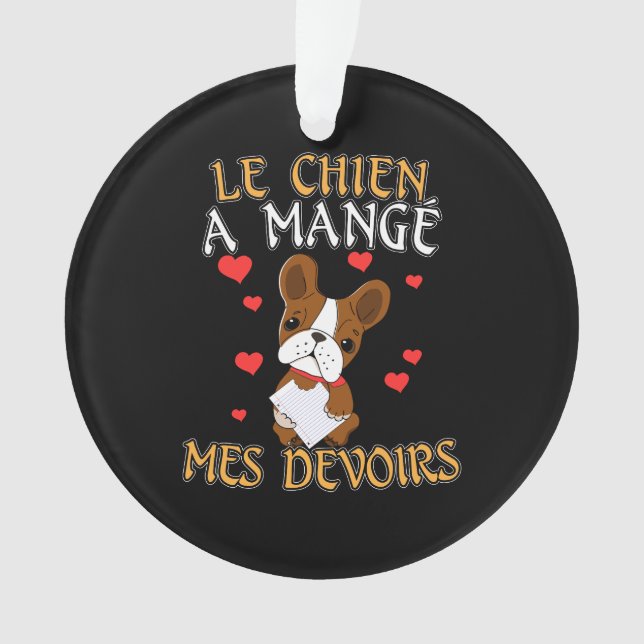 Dog Ate My Homework - Learning French Quote Ornament (Front)