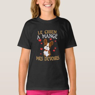 Dog Ate My Homework - Learning French Quote T-Shirt