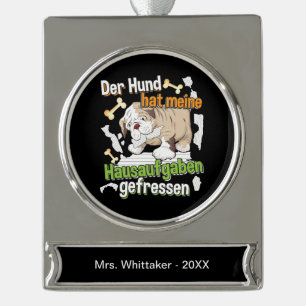 Dog Ate My Homework - Learning German Quote Silver Plated Banner Ornament