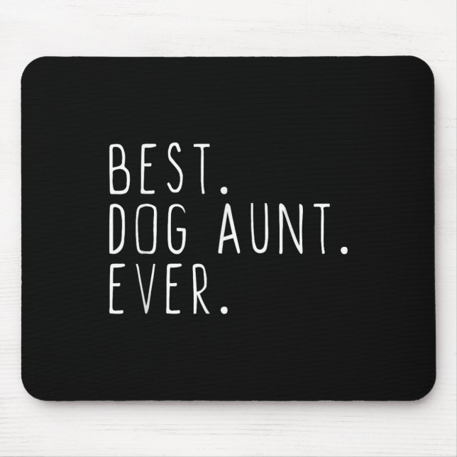 Dog Aunt Ever Cute Funny  Mouse Mat (Front)