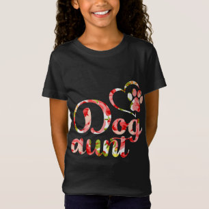 Dog Aunt Sister Flower Puppy Dog Lover T-Shirt