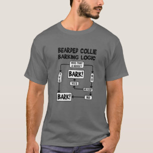 Dog Barking Logic, Funny Dog Gift, Funny Bearded C T-Shirt