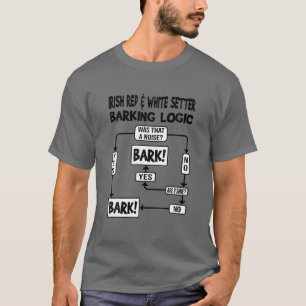 Dog Barking Logic, Funny Irish Red And White Sette T-Shirt