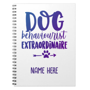 Dog Behaviourist Extraordinaire Personalised  Notebook