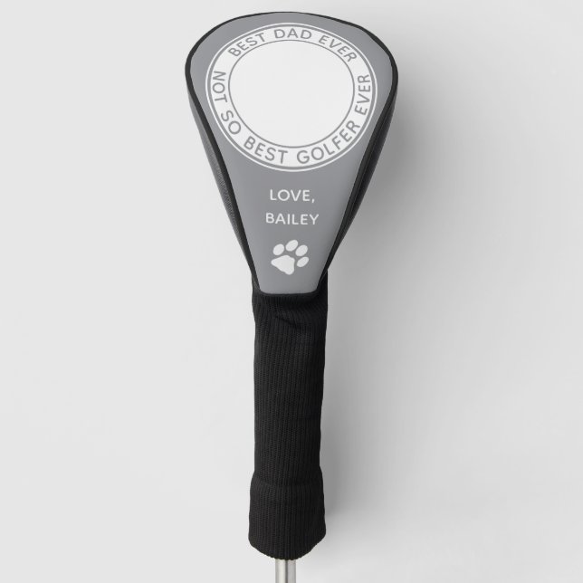 Dog Best Dad Ever Grey Funny Photo Golf Head Cover (Front)