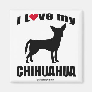 "DOG BREED" - CHIHUAHUA - "I LOVE MY CHIHUAHUA" MAGNET